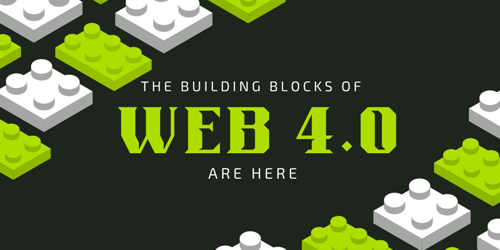 Web 4.0 is like a box of legos.... Where anything can be built.